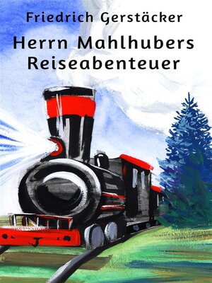 cover image of Herrn Mahlhubers Reiseabenteuer